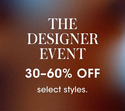 The Designer Event: Up to 60% Off
